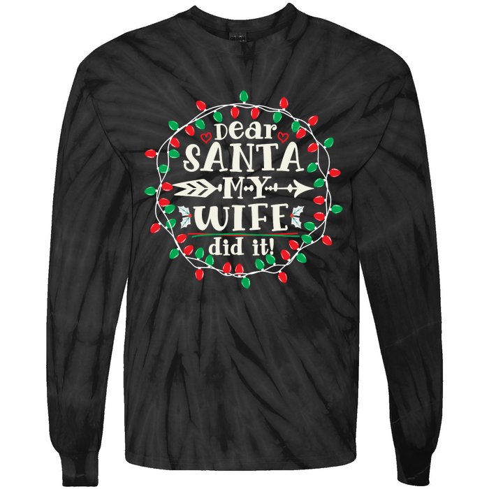 Dear Santa My Wife Did It Christmas Funny Xmas Pajama Matching Group Tie-Dye Long Sleeve Shirt