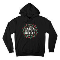 Dear Santa My Wife Did It Christmas Funny Xmas Pajama Matching Group Tall Hoodie