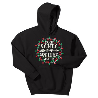 Dear Santa My Wife Did It Christmas Funny Xmas Pajama Matching Group Kids Hoodie