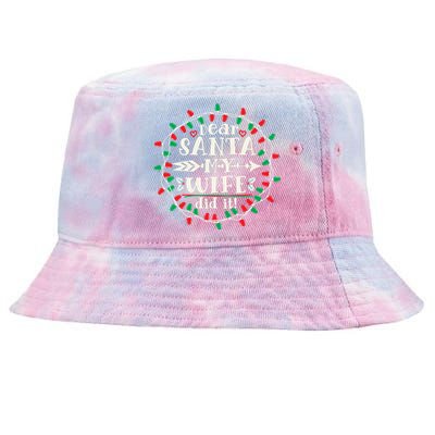 Dear Santa My Wife Did It Christmas Funny Xmas Pajama Matching Group Tie-Dyed Bucket Hat