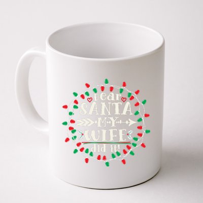 Dear Santa My Wife Did It Christmas Funny Xmas Pajama Matching Group Coffee Mug