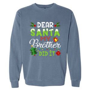 Dear Santa My Brother Did It Christmas Matching Family Garment-Dyed Sweatshirt