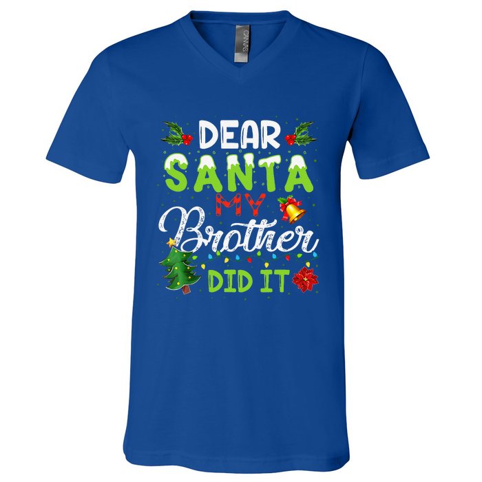 Dear Santa My Brother Did It Christmas Matching Family V-Neck T-Shirt