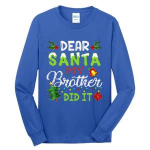 Dear Santa My Brother Did It Christmas Matching Family Tall Long Sleeve T-Shirt