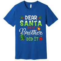 Dear Santa My Brother Did It Christmas Matching Family Premium T-Shirt