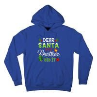 Dear Santa My Brother Did It Christmas Matching Family Tall Hoodie