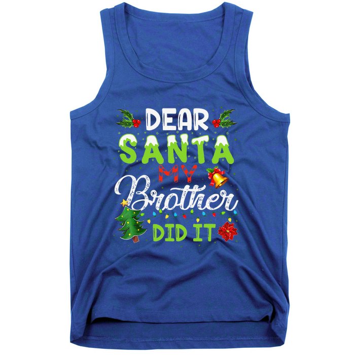 Dear Santa My Brother Did It Christmas Matching Family Tank Top