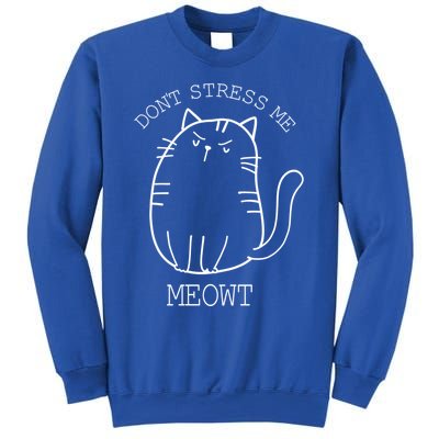 Don't Stress Meowt Sarcastic Funny Cat Funny Gift Sweatshirt