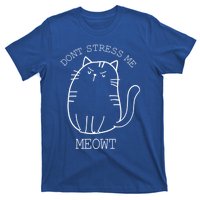 Don't Stress Meowt Sarcastic Funny Cat Funny Gift T-Shirt