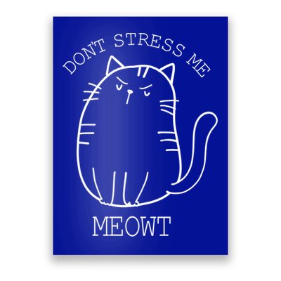 Don't Stress Meowt Sarcastic Funny Cat Funny Gift Poster