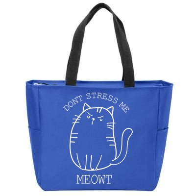 Don't Stress Meowt Sarcastic Funny Cat Funny Gift Zip Tote Bag