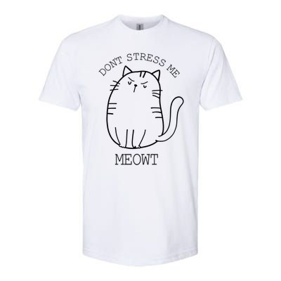 Don't Stress Meowt Sarcastic Funny Cat Funny Gift Softstyle CVC T-Shirt