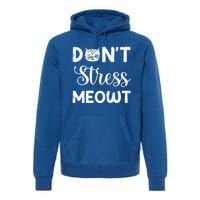 Dont Stress Meowt Funny Cat Owner Graphic Cute Gift Premium Hoodie