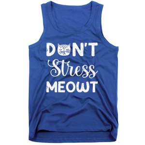 Dont Stress Meowt Funny Cat Owner Graphic Cute Gift Tank Top