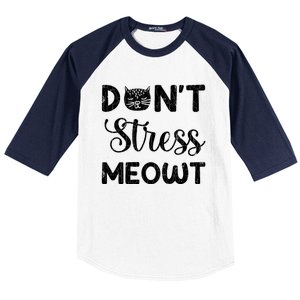 Dont Stress Meowt Funny Cat Owner Graphic Cute Gift Baseball Sleeve Shirt