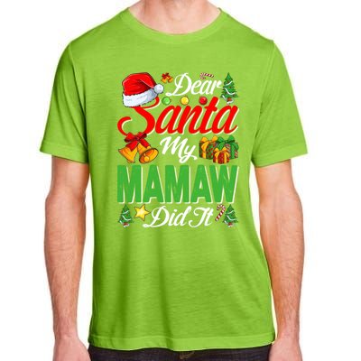 Dear Santa My Mamaw Did It Christmas Xmas Family Pajama Gift Adult ChromaSoft Performance T-Shirt