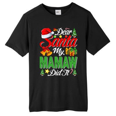 Dear Santa My Mamaw Did It Christmas Xmas Family Pajama Gift Tall Fusion ChromaSoft Performance T-Shirt