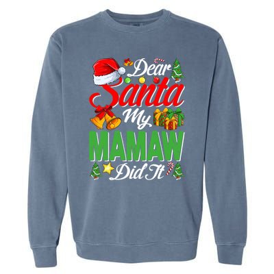 Dear Santa My Mamaw Did It Christmas Xmas Family Pajama Gift Garment-Dyed Sweatshirt