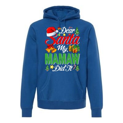 Dear Santa My Mamaw Did It Christmas Xmas Family Pajama Gift Premium Hoodie