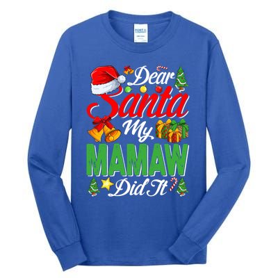 Dear Santa My Mamaw Did It Christmas Xmas Family Pajama Gift Tall Long Sleeve T-Shirt