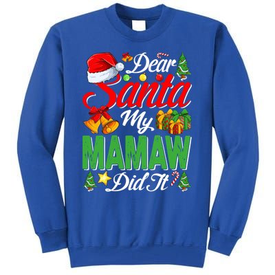 Dear Santa My Mamaw Did It Christmas Xmas Family Pajama Gift Tall Sweatshirt