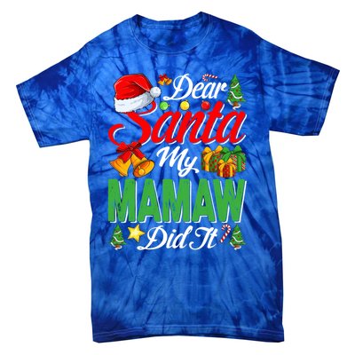 Dear Santa My Mamaw Did It Christmas Xmas Family Pajama Gift Tie-Dye T-Shirt