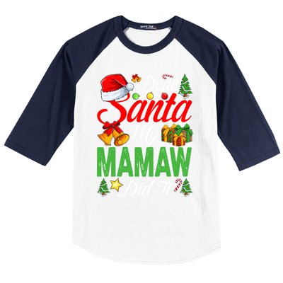 Dear Santa My Mamaw Did It Christmas Xmas Family Pajama Gift Baseball Sleeve Shirt