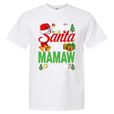 Dear Santa My Mamaw Did It Christmas Xmas Family Pajama Gift Garment-Dyed Heavyweight T-Shirt