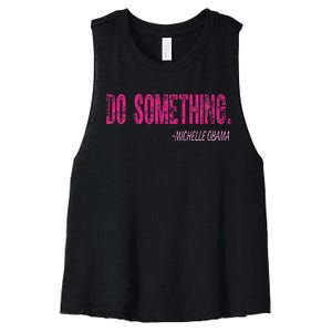 Do Something Michelle Obama Women's Racerback Cropped Tank