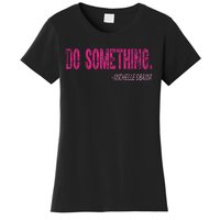 Do Something Michelle Obama Women's T-Shirt