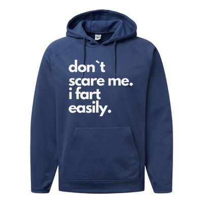 Don`T Scare Me I Fart Easily Performance Fleece Hoodie