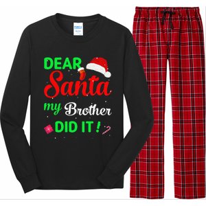 Dear Santa My Brother Did It Christmas Pajamas Long Sleeve Pajama Set