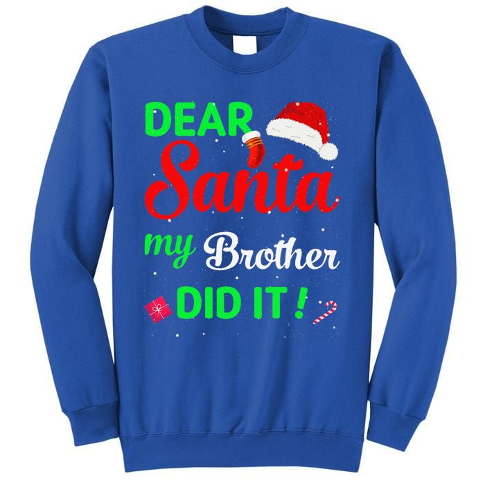 Dear Santa My Brother Did It Christmas Pajamas Sweatshirt