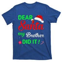 Dear Santa My Brother Did It Christmas Pajamas T-Shirt