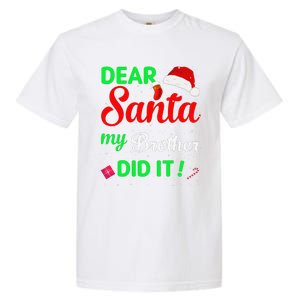 Dear Santa My Brother Did It Christmas Pajamas Garment-Dyed Heavyweight T-Shirt