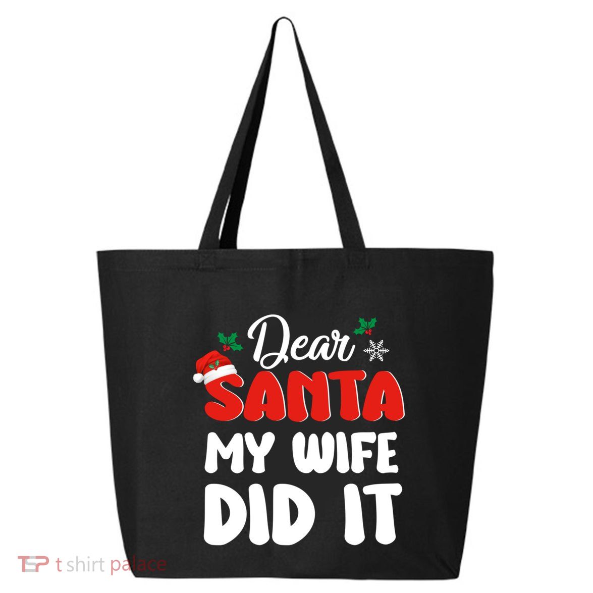 Dear Santa My Wife Did It Family Matching Christmas Meaningful Gift 25L Jumbo Tote