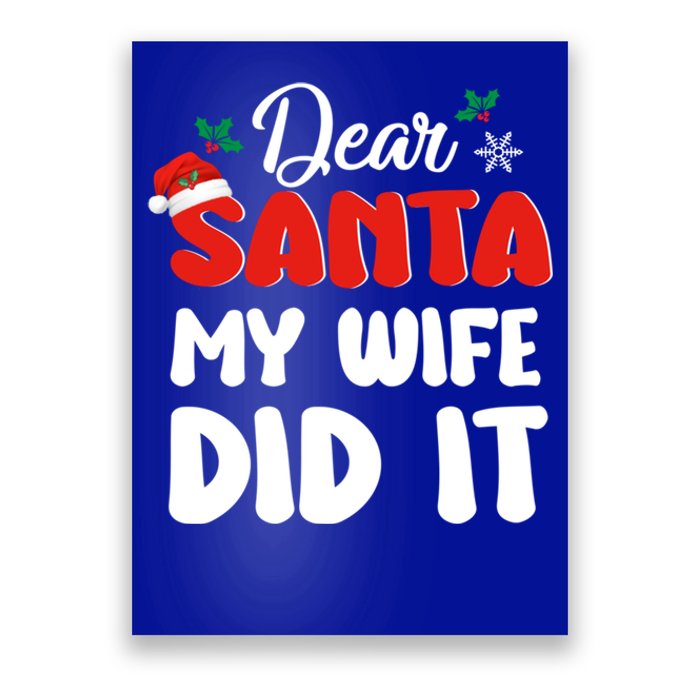 Dear Santa My Wife Did It Family Matching Christmas Meaningful Gift Poster