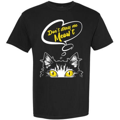 Dont Stress Meowt Funny Crazy Cat Cute Gift Garment-Dyed Heavyweight T-Shirt