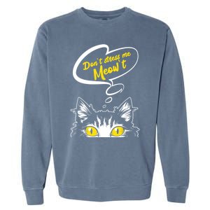 Dont Stress Meowt Funny Crazy Cat Cute Gift Garment-Dyed Sweatshirt