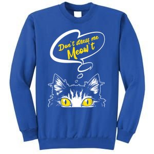 Dont Stress Meowt Funny Crazy Cat Cute Gift Tall Sweatshirt