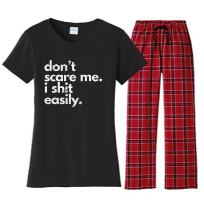 DonT Scare Me I Shit Easily Funny Sarcasm Quote Gift Women's Flannel Pajama Set