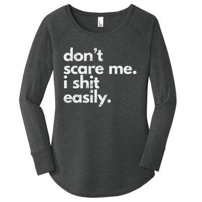 DonT Scare Me I Shit Easily Funny Sarcasm Quote Gift Women's Perfect Tri Tunic Long Sleeve Shirt