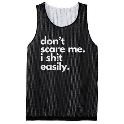 DonT Scare Me I Shit Easily Funny Sarcasm Quote Gift Mesh Reversible Basketball Jersey Tank