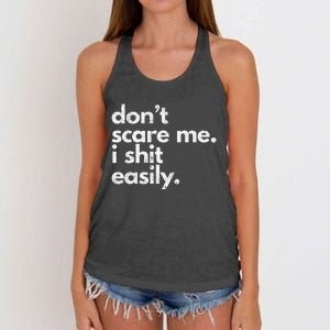 DonT Scare Me I Shit Easily Funny Sarcasm Quote Gift Women's Knotted Racerback Tank