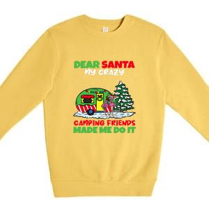 Dear Santa My Camping Friends Made Me Do It Christmas Pajama Premium Crewneck Sweatshirt