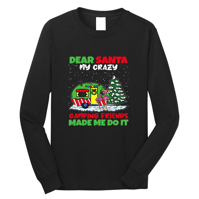 Dear Santa My Camping Friends Made Me Do It Christmas Pajama Long Sleeve Shirt