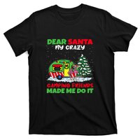 Dear Santa My Camping Friends Made Me Do It Christmas Pajama T-Shirt