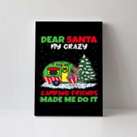 Dear Santa My Camping Friends Made Me Do It Christmas Pajama Canvas