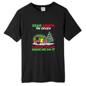 Dear Santa My Camping Friends Made Me Do It Christmas Pajama Tall Fusion ChromaSoft Performance T-Shirt