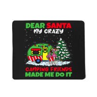 Dear Santa My Camping Friends Made Me Do It Christmas Pajama Mousepad